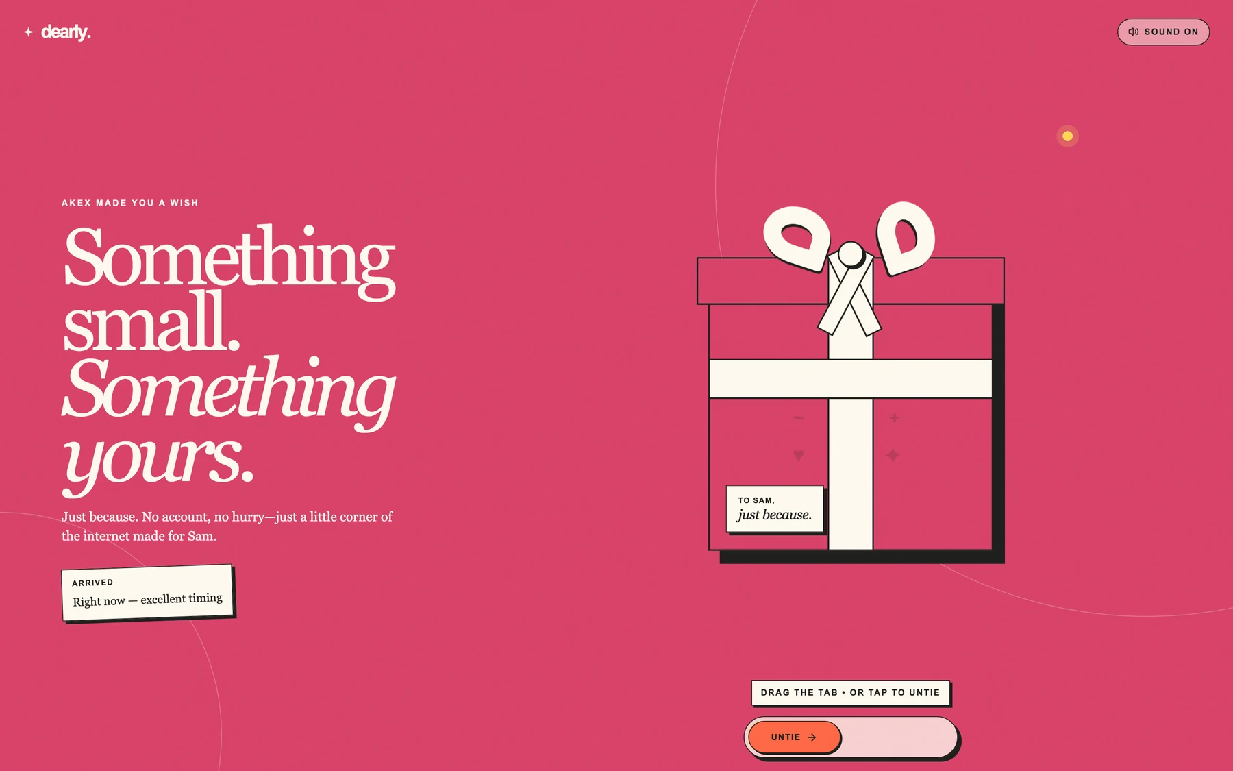 Arrived: A page built only for them — their name, the occasion, and an arrived stamp, before they have touched anything.